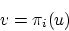 \begin{displaymath}
v = \pi_i(u)
\end{displaymath}