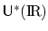 ${\sf {U^*}}(\textup{I\hspace{-0.4ex}R})$