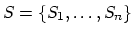 $S = \{S_1,\ldots,S_n\}$